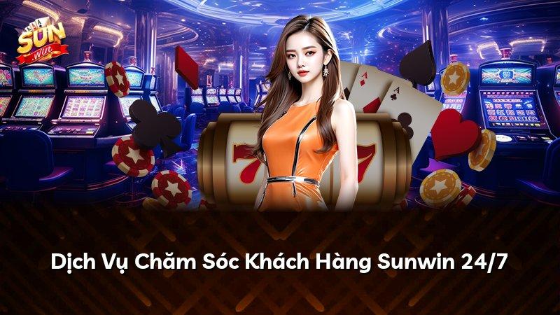 Dịch Vụ Chăm Sóc Khách Hàng Sunwin 24/7