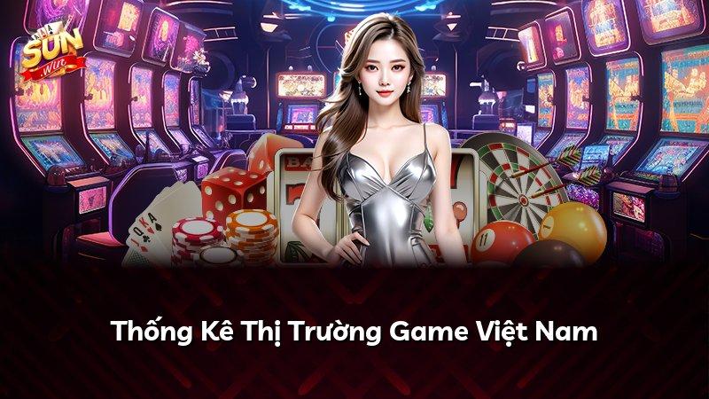 Thống Kê Thị Trường Game Việt Nam
